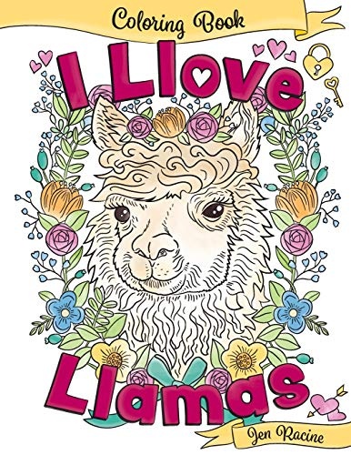 I Llove Llamas Coloring Book (I Love Coloring Books) (Volume 1)