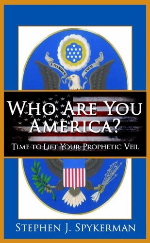 Who Are You America? Time to Lift Your Prophetic Veil!