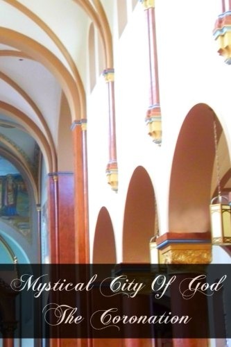 Mystical City Of God The Coronation
