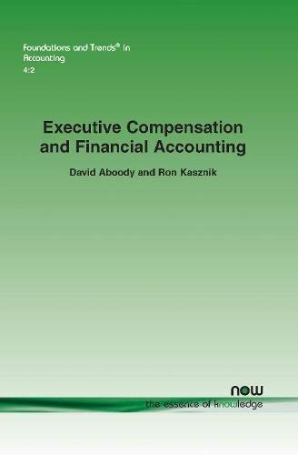 Executive Compensation and Financial Accounting (Foundations and Trends(r) in Accounting)