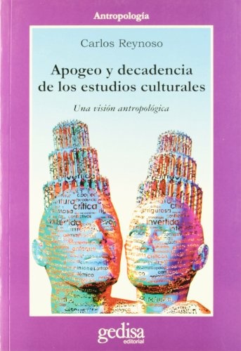 Apogeo y decadencia de los estudios culturales (Spanish Edition)