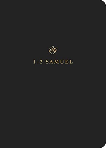 ESV Scripture Journal: 1&#8211;2 Samuel