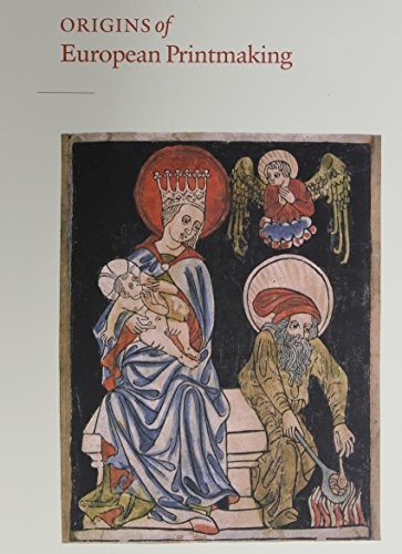Origins of European Printmaking: Fifteenth-Century Woodcuts and Their Public