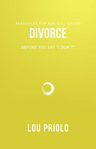 Divorce: Before You Say 'I Don't' (Resources for Biblical Living)