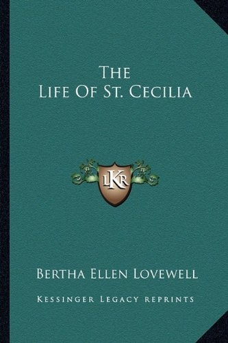 The Life Of St. Cecilia