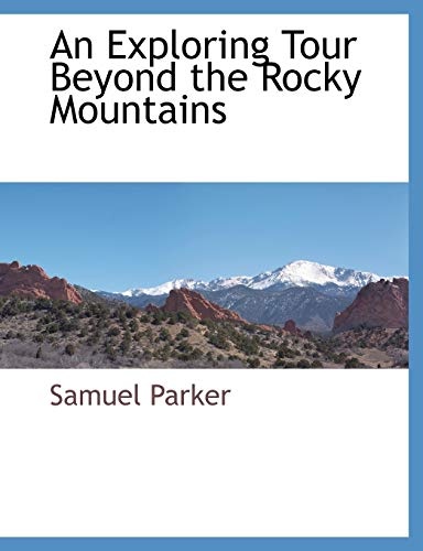 An Exploring Tour Beyond the Rocky Mountains