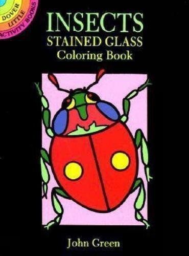 Insects Stained Glass Coloring Book (Dover Stained Glass Coloring Book)