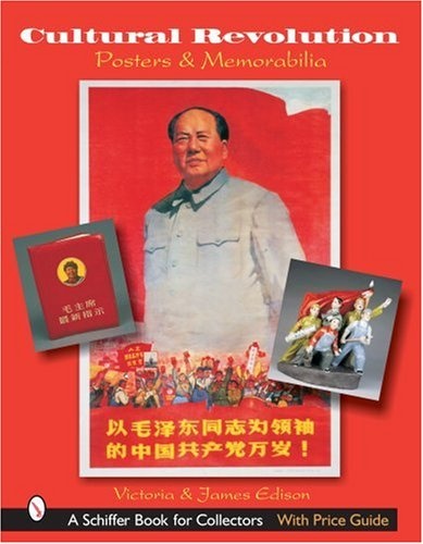 Cultural Revolution Posters & Memorabilia (Schiffer Book for Collectors)