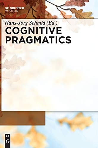 Cognitive Pragmatics (Handbooks of Pragmatics [Hops])