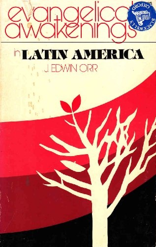 Evangelical awakenings in Latin America