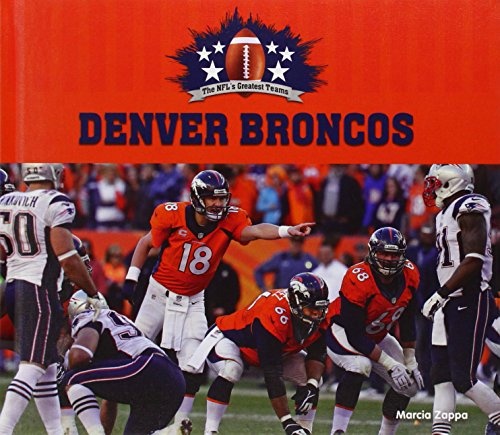 Denver Broncos (NFL's Greatest Teams)