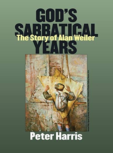 God's Sabbatical Years: The Story of Alan Weiler (Yizkor-Books-In-Print)
