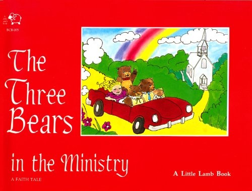 The Three Bears in the Ministry (A Faith tale)