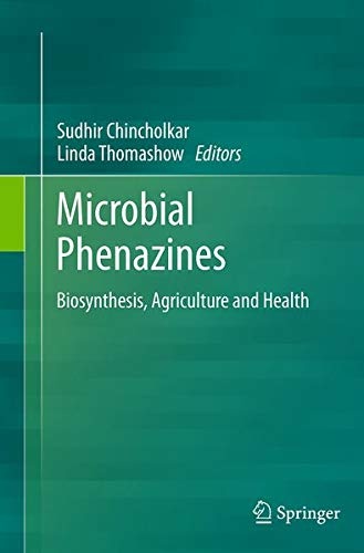 Microbial Phenazines: Biosynthesis, Agriculture and Health