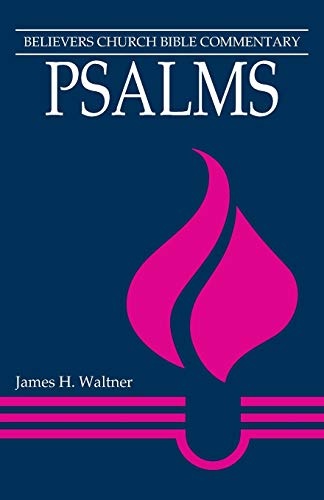 Psalms (Believers Church Bible Commentary)