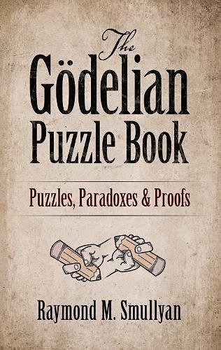 The Godelian Puzzle Book