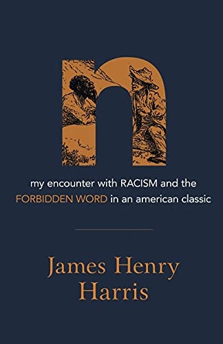 N: My Encounter with Racism and the Forbidden Word in an American Classic