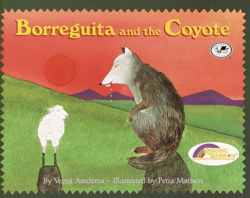 Borreguita And The Coyote (Turtleback School & Library Binding Edition) (Reading Rainbow Books)