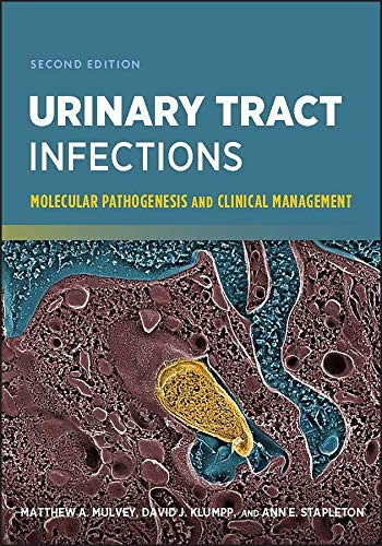 Urinary Tract Infections: Molecular Pathogenesis and Clinical Management (ASM Books)
