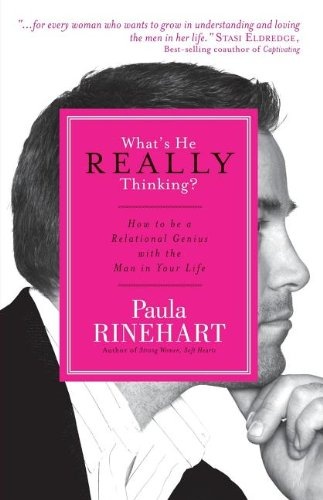 What's He Really Thinking?: How to Be a Relational Genius with the Man in Your Life