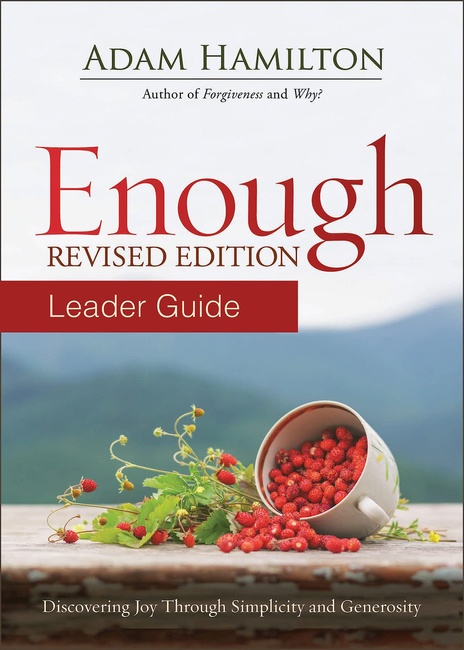 Enough Leader Guide Revised Edition: Discovering Joy through Simplicity and Generosity