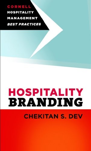 Hospitality Branding (Cornell Hospitality Management: Best Practices)