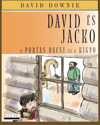 David Ãs Jacko: A PortÃ¡s BÃ¡csi Ãs A KÃ­gyÃ³ (Hungarian Edition)