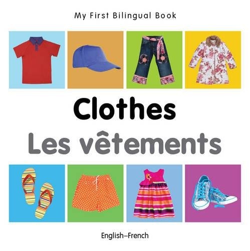 My First Bilingual BookâClothes (EnglishâFrench) (French and English Edition)