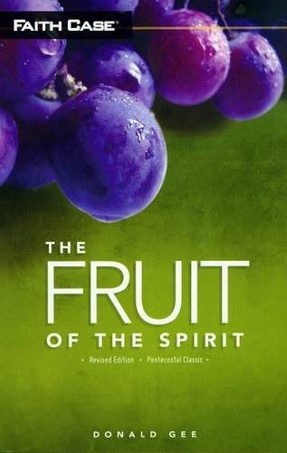 The Fruit of the Spirit, Revised Edition (Faith Case: Pentecostal Classic)