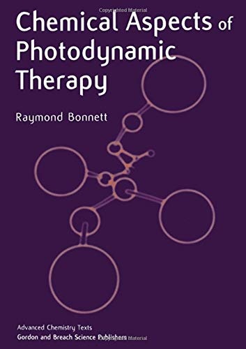 Chemical Aspects of Photodynamic Therapy (Advanced Chemistry Texts)