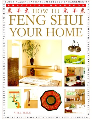How to Feng Shui Your Home (Practical Handbook)