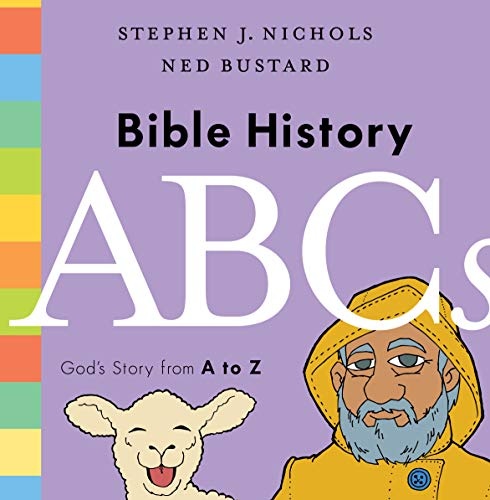 Bible History ABCs: God's Story from A to Z