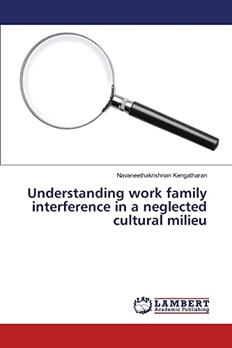 Understanding Work Family Interference in a Neglected Cultural Milieu