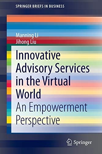 Innovative Advisory Services in the Virtual World: An Empowerment Perspective (SpringerBriefs in Business)