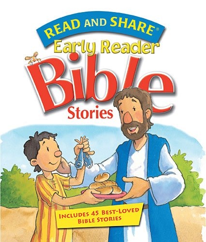 Read and Share Early Reader Bible Stories; Includes 45 best-loved Bible Stories