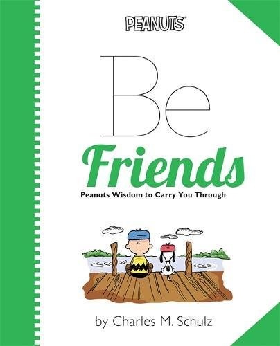 Peanuts: Be Friends (Peanuts (Running Press))