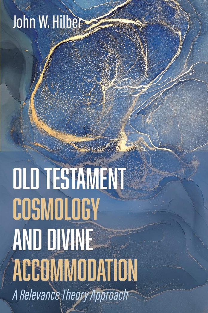 Old Testament Cosmology and Divine Accommodation: A Relevance Theory Approach