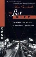 The Lost City: Discovering The Forgotten Virtues Of Community In The Chicago Of The 1950s
