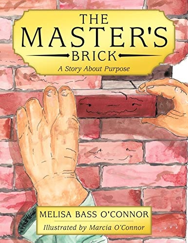 The Master's Brick: A Story About Purpose