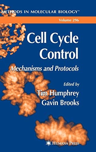 Cell Cycle Control: Mechanisms and Protocols (Methods in Molecular Biology (296))