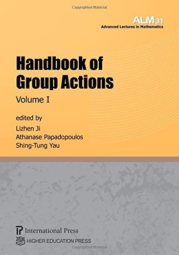 Handbook of Group Actions, Volume I (Vol. 31 of the Advanced Lectures in Mathematics series)