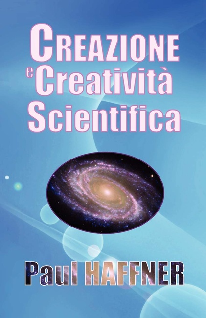 Creazione e creatività scientifica (Italian Edition)