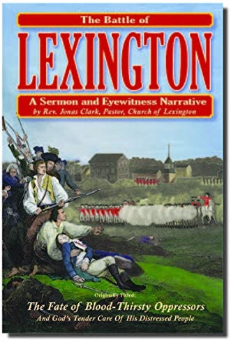 The Battle of Lexington: A Sermon and Eyewitness Narrative