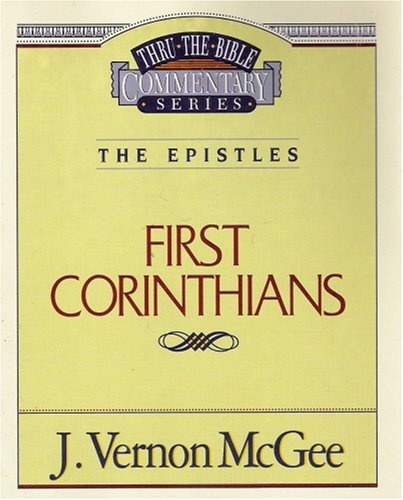 First Corinthians (Thru-the-Bible Commentary Series) (Vol. 44)