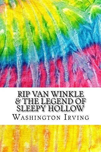 Rip Van Winkle & The Legend of Sleepy Hollow: Includes MLA Style Citations for Scholarly Secondary Sources, Peer-Reviewed Journal Articles and Critical Essays (Squid Ink Classics)
