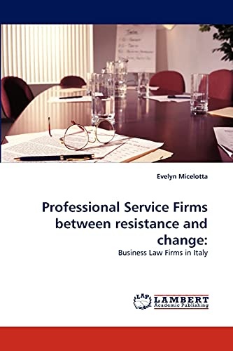 Professional Service Firms between resistance and change:: Business Law Firms in Italy