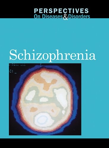 Schizophrenia (Perspectives on Diseases and Disorders)
