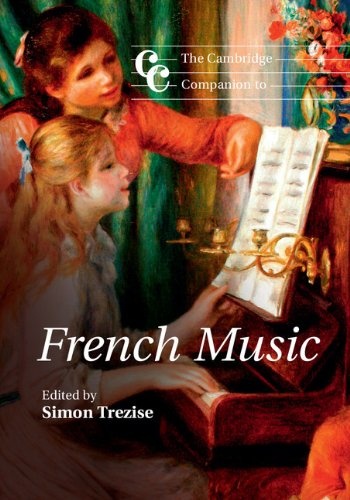 The Cambridge Companion to French Music (Cambridge Companions to Music)