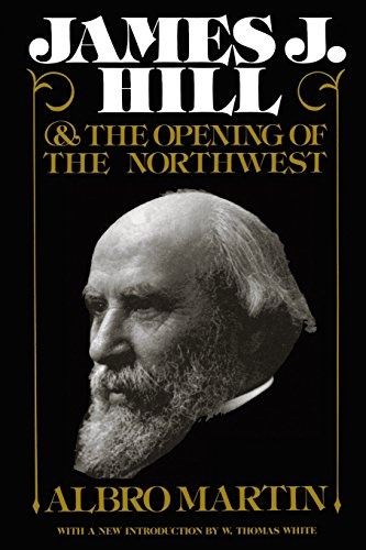 James J. Hill & The Opening of the Northwest