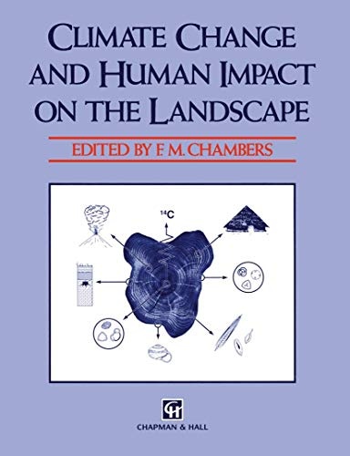 Climate Change and Human Impact on the Landscape: Studies in palaeoecology and environmental archaeology